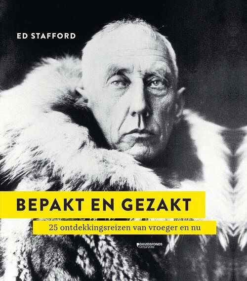 Foto van Bepakt en gezakt - ed stafford - hardcover (9789002269110)