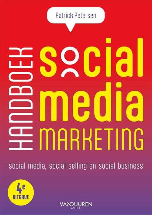 Foto van Handboek social media marketing, 4e edite - patrick petersen - paperback (9789463563109)
