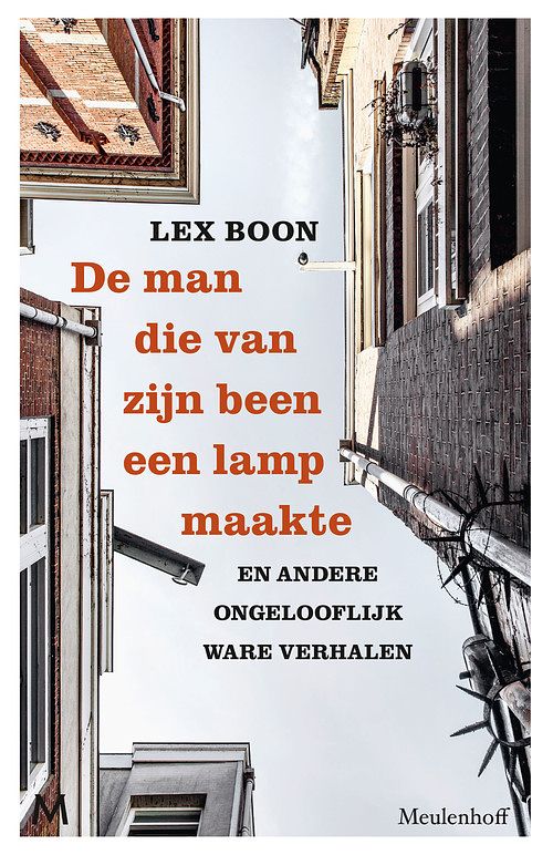 Foto van De man die van zijn been een lamp maakte - lex boon - ebook (9789402316889)