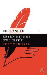 Foto van Keten mij met uw liefde - eef lanoye - ebook