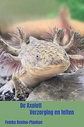 Foto van De axolotl - femke beeloo-planken - ebook (9789464484977)