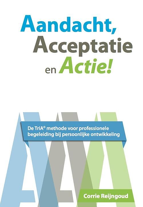 Foto van Aandacht, acceptatie en actie! - corrie reijngoud - ebook (9789492383433)