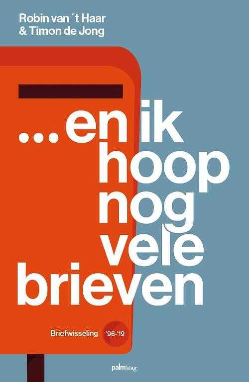 Foto van ... en ik hoop nog vele brieven - robin van 'st haar, timon de jong - paperback (9789493059894)