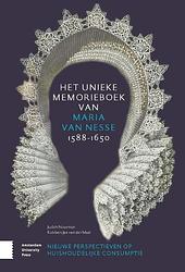 Foto van Het unieke memorieboek van maria van nesse (1588-1650) - judith noorman, robbert jan van der maal - hardcover (9789463725996)