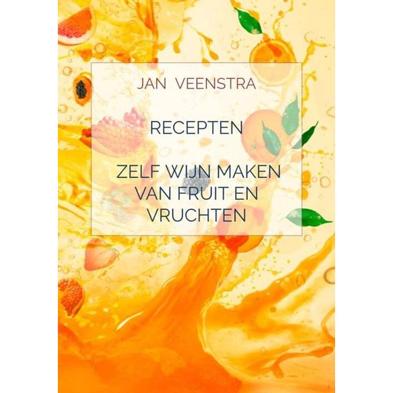 Foto van Recepten 'szelf wijn maken van fruit en vruchten's.