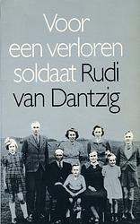 Foto van Voor een verloren soldaat - rudi van dantzig - ebook (9789029592758)