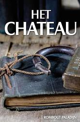 Foto van Het chateau - rombout paladijn - paperback (9789402193367)