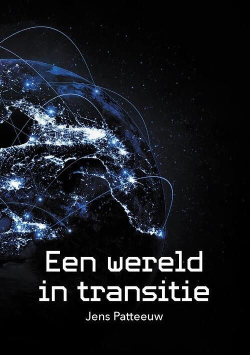 Foto van Een wereld in transitie - jens patteeuw - paperback (9789464611199)