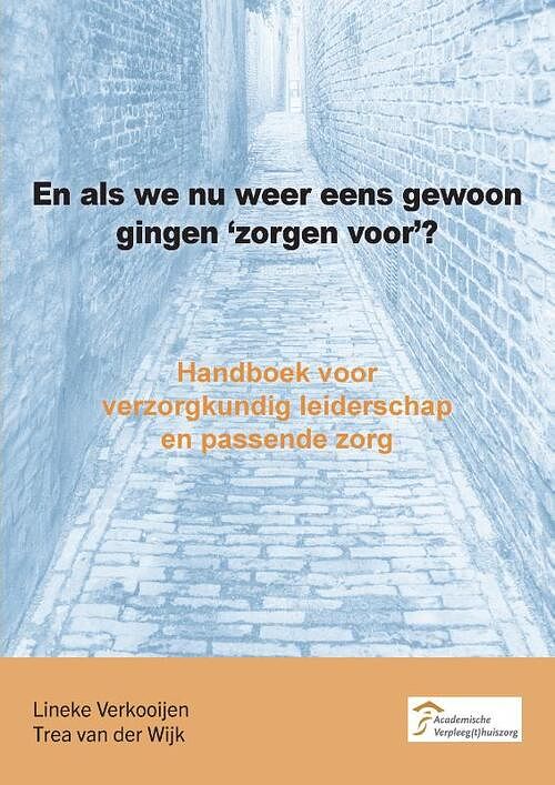 Foto van En als we nu weer eens gewoon gingen 'zorgen voor'? - lineke verkooijen - paperback (9789464811056)