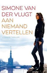 Foto van Aan niemand vertellen - simone van der vlugt - ebook (9789041423474)