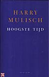 Foto van Hoogste tijd - harry mulisch - hardcover (9789023401261)