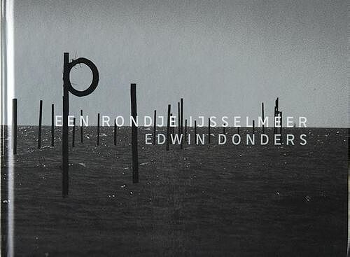 Foto van Een rondje ijsselmeer - edwin donders - hardcover (9789083193793)