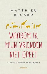 Foto van Waarom ik mijn vrienden niet opeet - matthieu ricard - ebook (9789025904647)