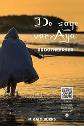 Foto van De sage van aya: - mirjam boers - paperback (9789464684155)