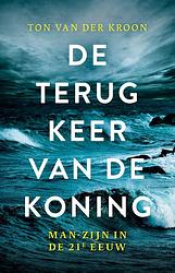 Foto van De terugkeer van de koning - ton van der kroon - ebook (9789020217919)