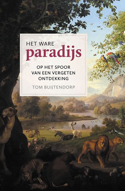 Foto van Het ware paradijs - tom buijtendorp - ebook (9789401915618)