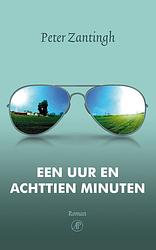 Foto van Een uur en achttien minuten - peter zantingh - ebook (9789029579919)