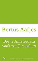 Foto van Die te amsterdam vaak zei: jeruzalem - bertus aafjes - ebook (9789460239670)