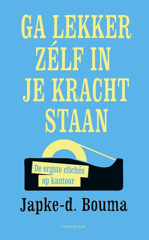 Foto van Ga lekker zelf in je kracht staan - japke-d. bouma - ebook (9789400404052)