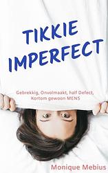 Foto van Tikkie imperfect - monique mebius - paperback (9789464656053)