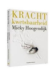 Foto van Kracht kwetsbaarheid - micky hoogendijk - karin van lieverloo - hardcover (9789462624054)