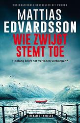 Foto van Wie zwijgt stemt toe - mattias edvardsson - ebook