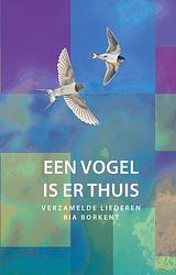 Foto van Een vogel is er thuis - ria borkent - hardcover (9789043539548)