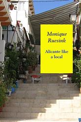 Foto van Alicante like a local - monique ruesink - ebook (9789402155471)