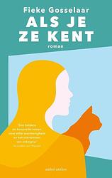 Foto van Als je ze kent - fieke gosselaar - paperback (9789026349270)