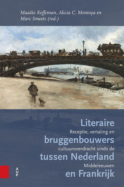 Foto van Literaire bruggenbouwers tussen nederland en frankrijk - alicia montoya, maaike koffeman - ebook (9789048536832)