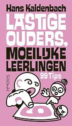 Foto van Lastige ouders, moeilijke leerlingen - hans kaldenbach - ebook (9789044642957)