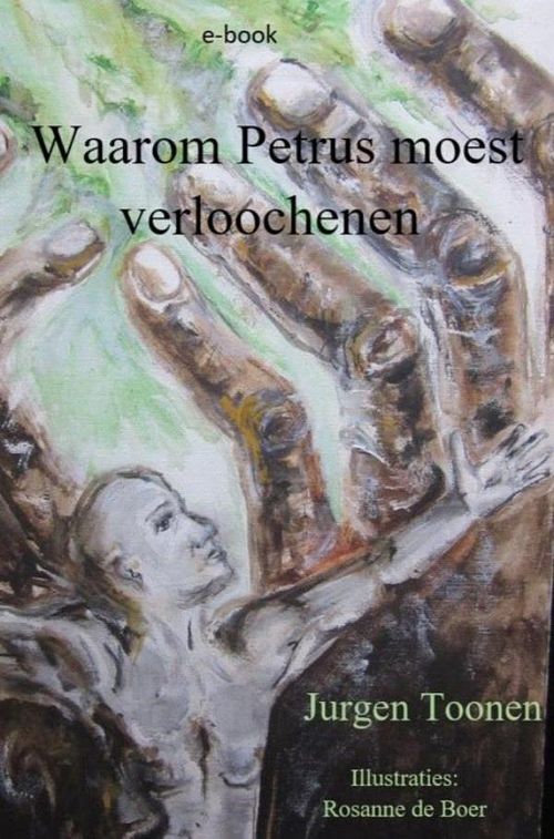 Foto van Waarom petrus moest verloochenen - jurgen toonen - ebook