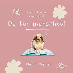 Foto van De konijnenschool - fleur klepper - paperback (9789464688481)