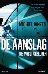 Foto van De aanslag die moest gebeuren - michiel janzen - ebook (9789401456500)