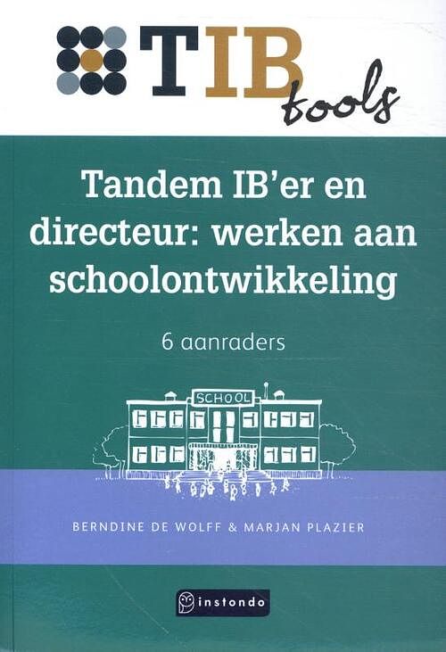 Foto van Tandem ib'er en directeur: werken aan schoolontwikkeling - berndine de wolff, marjan plazier - paperback (9789463172066)