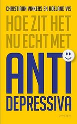 Foto van Hoe zit het nu echt met antidepressiva - christiaan vinkers, roeland vis - paperback (9789044648607)