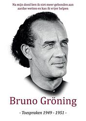 Foto van Bruno gröning toespraken 1949-1951 - geestelijke en natuurlijke levensprincipes stichting voor psychische- - paperback (9789464430028)