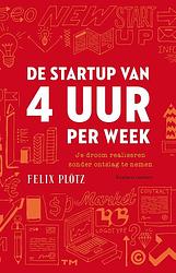 Foto van De startup van 4 uur per week - felix plötz - ebook (9789047010555)