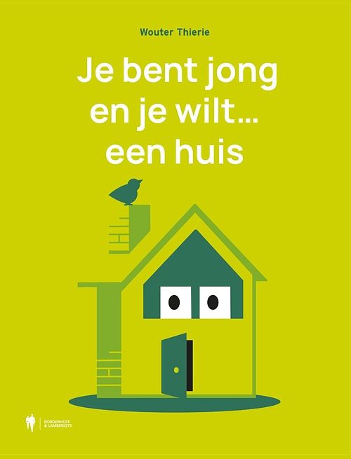 Foto van Je bent jong en je wilt een huis - wouter thierie - ebook