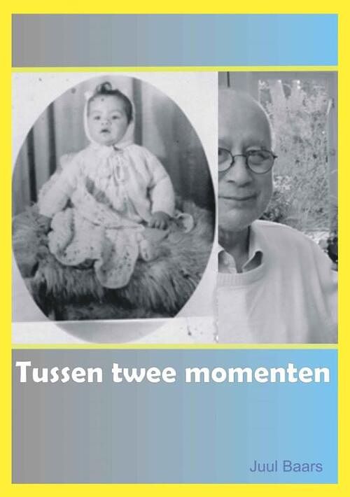 Foto van Tussen twee momenten - juul baars - paperback (9789462473102)