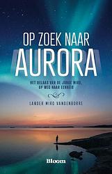 Foto van Op zoek naar aurora - lander miro vandenborre - paperback (9789072189387)