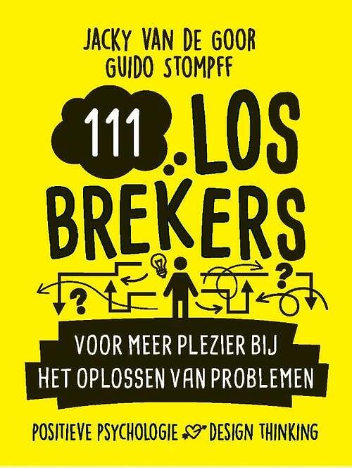 Foto van 111 losbrekers voor meer plezier in het oplossen van problemen - guido stompff, jacky van de goor - paperback (9789462723641)