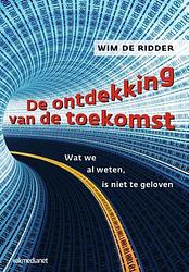 Foto van De ontdekking van de toekomst - wim de ridder - ebook (9789462760042)