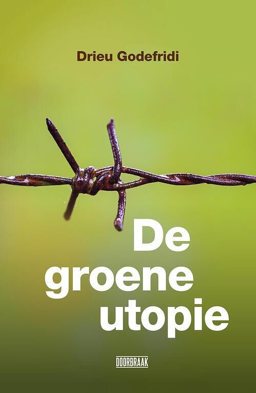 Foto van De groene utopie - drieu godefridi - ebook (9789492639622)