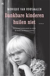Foto van Dankbare kinderen huilen niet - monique van roosmalen - ebook (9789044344738)