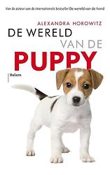 Foto van De wereld van de puppy - alexandra horowitz - paperback (9789463822718)