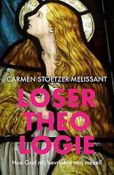 Foto van Losertheologie - carmen stoetzer-melissant - ebook (9789043536189)