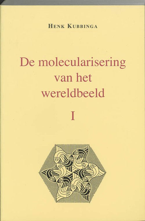 Foto van De molecularisering van het wereldbeeld - h. kubbinga - paperback (9789065507310)