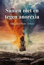 Foto van Samen met en tegen anorexia - marcia van boxmeer-de jong - paperback (9789463655682)