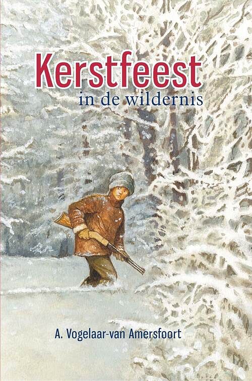 Foto van Kerstfeest in de wildernis - a. vogelaar-van amersfoort - ebook (9789462785038)